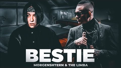 MORGENSHTERN & THE LIMBA - BESTIE (Official Video, 2022)