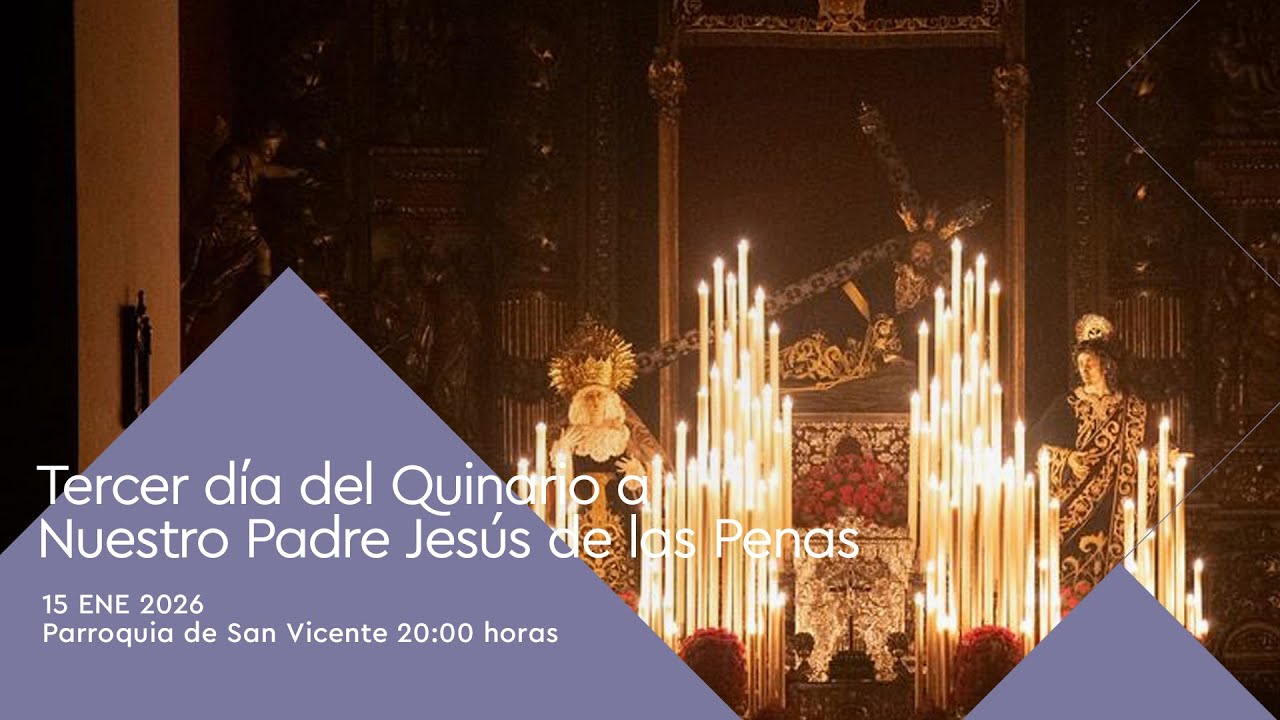 Tercer día del Solemne Quinario a Nuestro Padre Jesús de las Penas