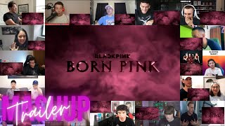 Blackpink: Born Pink - Trailer Reaction Mashup 🤩🎼 - Announcement Trailer - KPOP