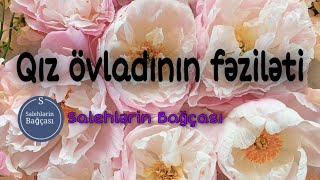 Qız övladının fəziləti.