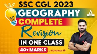 SSC CGL 2023 | Complete GEOGRAPHY | Revision in One Class | By Navdeep Sir