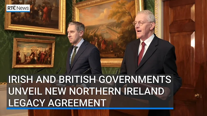 Irish and British governments unveil new NI legacy agreement