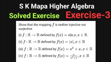 S K Mapa Higher Algebra||Solved Exercise||Injective and surjective function||Exercise-3||Problem-3