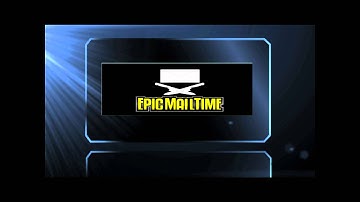 Epic Mail Time Daneboe Intro