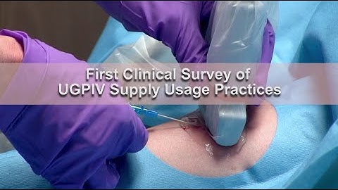First Clinical Survey of UGPIV Supply Usage Practices