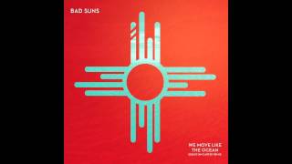 Bad Suns - We Move Like The Ocean (Sebastian Carter Remix) chords