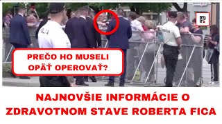 Robert Fico: Aký je jeho zdravotný stav? Najnovšie informácie