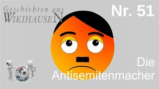 Die Antisemitenmacher | #51 Wikihausen
