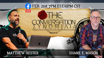 Shane E. Mason & Matthew Hester "The Conversation" A Trinitarian Discussion