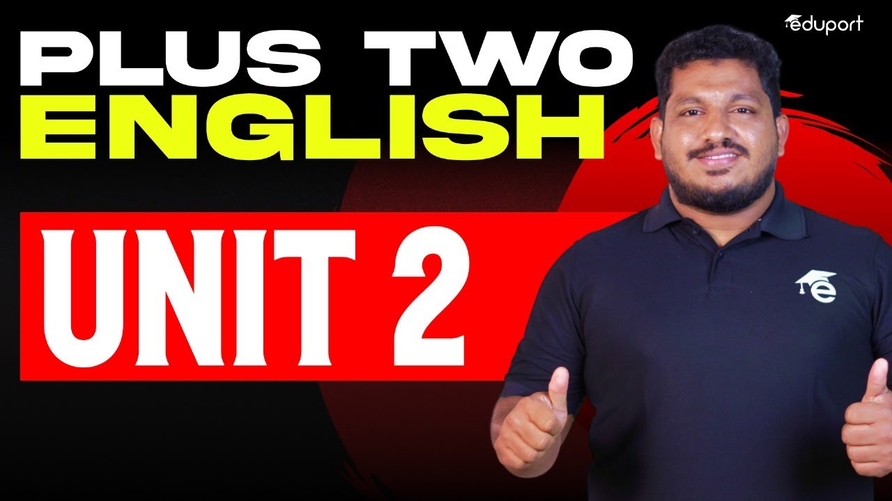 Plus Two  English | Unit - 2 | Eduport