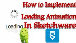 #26.Sketchware Tutorials- How to make loading Animation in Android App using Sketchware