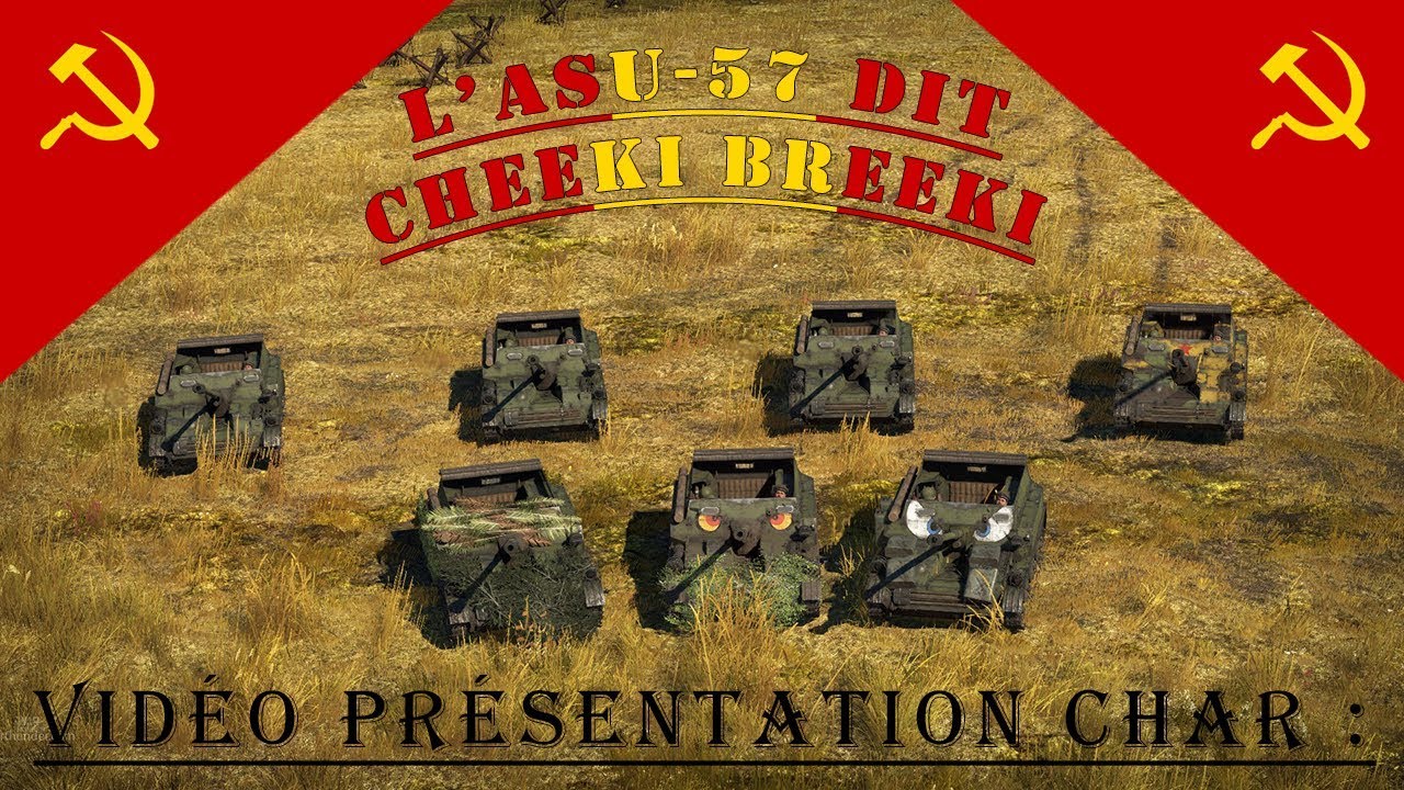 Présentation de char [FR] : L'ASU-57 ; Le cheeki breeki ninja ! 