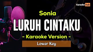 Luruh Cintaku Karaoke Lower Key - Sonia