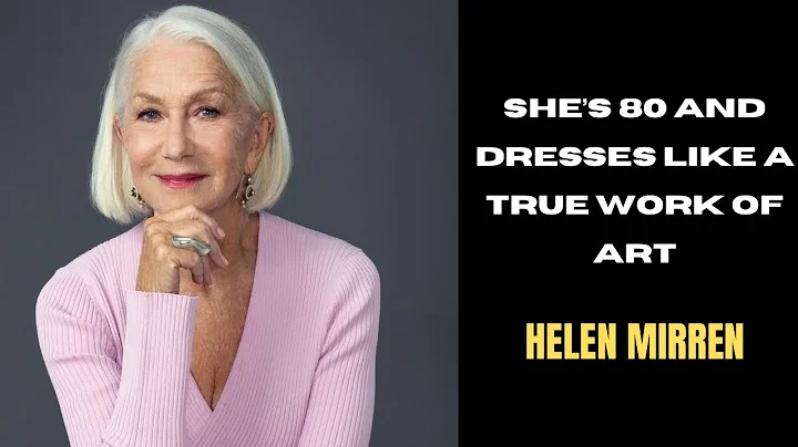 She’s 80 and Dresses Like a True Work of Art – Helen Mirren