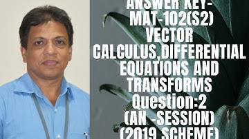 ANSWER KEY-QUESTION -2(AN- SESSION) | MAT-102 |KTU-2019 SYLLABUS I SEM-S2