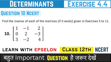 determinants class 12 exercise 4.4 question 10 | determinants class 12 ex 4.4 question 10 |