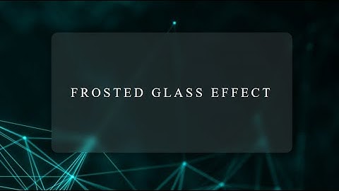 Frosted glass effect | Glassmorphism |  Эффект матового стекла | html css