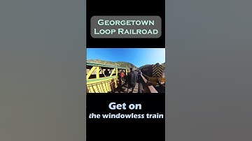 Georgetown loop railroad!