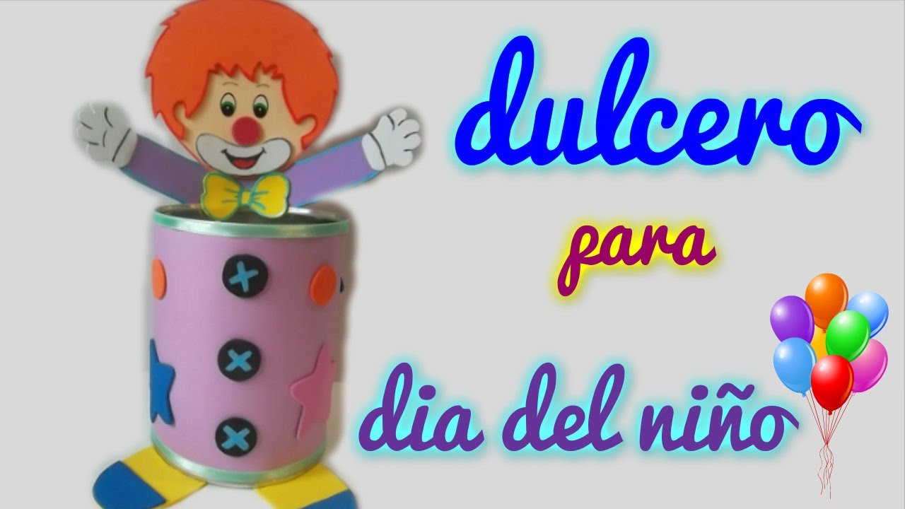 Manualidades De Dulceros Para El DIA Del Nino Manualidades De Dulceros Para El DIA Del Nino