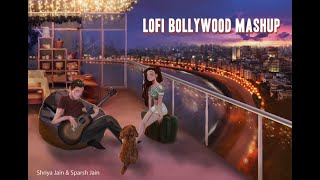 Lofi Bollywood Mashup Part 1 | Shriya Jain & Sparsh Jain