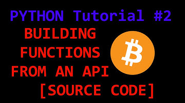 Python Tutorial #2 - Building a Function From An API (JSON and UrlLib)