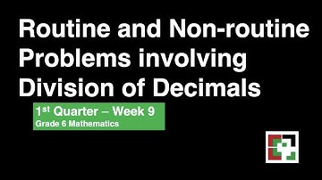 Math 6 Week 9 - 1st Quarter / MELC Routine and Non-routine Problems involving Division of Decimals