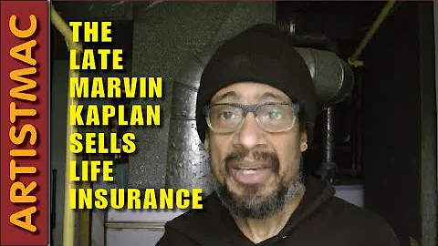The Late Marvin Kaplan Sells Life Insurance