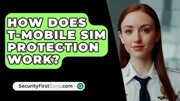 How Does T-Mobile SIM Protection Work? - SecurityFirstCorp.com