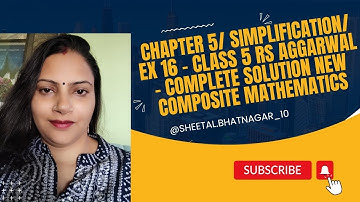 chapter 5 /Simplification /Ex 16 - class 5 RS Aggarwal - complete solution new composite mathematics