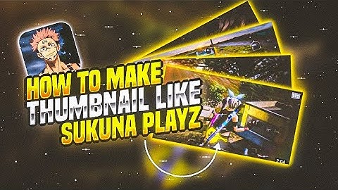 How To Make Thumbnails Like @sukunaplayz | Thumbnail Tutorial | How To Make BGMI Montage Thumbnail