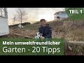 Mein umweltfreundlicher Garten - 20 Tipps / Teil 1