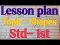 || Lesson plan -57 , Introduction of Shapes || Std-1st, maths #gayatriguides #lessonplan #deled