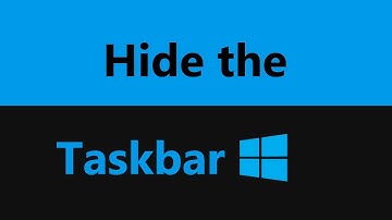 Hide the taskbar in windows 10