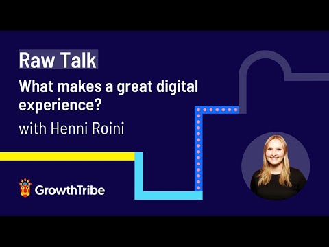 What makes a great digital experience? With HubSpot & Growth Tribe