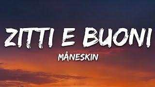 Måneskin - ZITTI E BUONI (Lyrics) Italy 🇮🇹 Eurovision 2021#LyricsVibes