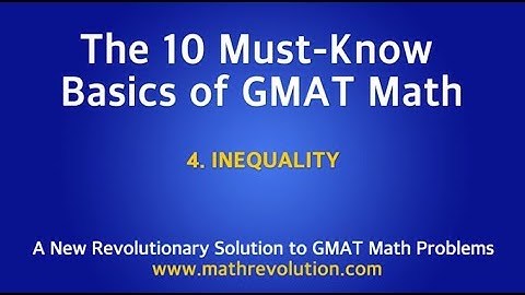 The must-know basics of math for GMAT math (04)｜Math Revolution