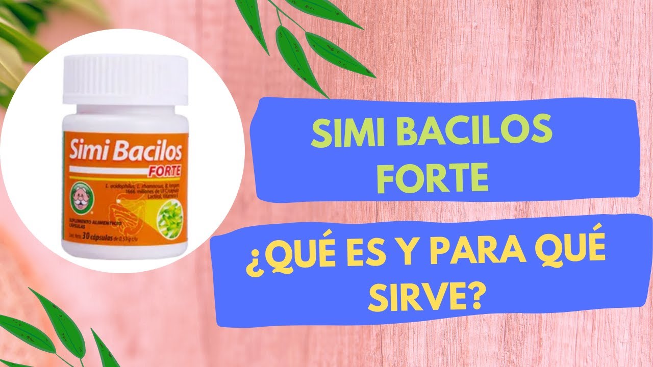 Simi Bacilos Forte ¿Qué es y para qué sirve? ¿Cómo se toma? Efectos secundarios YouTube Simi Bacilos Forte ¿Qué es y para qué sirve? ¿Cómo se toma? Efectos secundarios YouTube