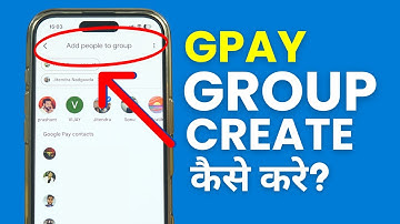 Google Pay Par Group Kaise Banaye? How To Make Payment Group In Gpay?