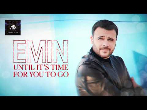 Emin - Until Its Time For You To Go