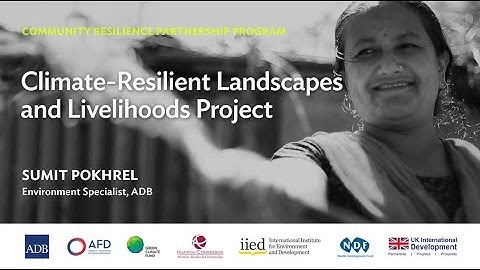 Community Resilience Partnership Program: Climate-Resilient Landscapes and Livelihoods Project