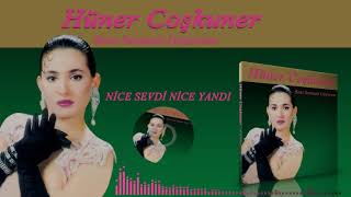 Hüner Çoşkuner - Nice Sevdi Nice Yandı