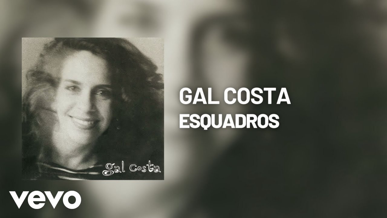 Watch Gal Costa - Esquadros (Áudio Oficial) on YouTube Watch Gal Costa - Esquadros (Áudio Oficial) on YouTube