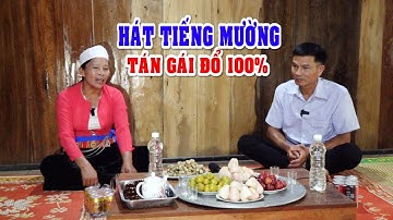 Hát tiếng Mường tán gái đổ ngay lập tức, đúng là Nghệ nhân Mường Khụ