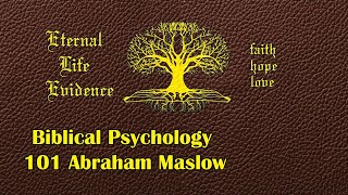 Biblical Psychology 101 Abraham Maslow