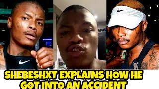 Part 4 Shebeshxt Explains How He Got Into An Accident