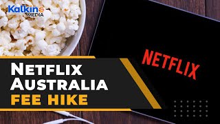 Netflix Australia hikes prices; here’s what others are charging