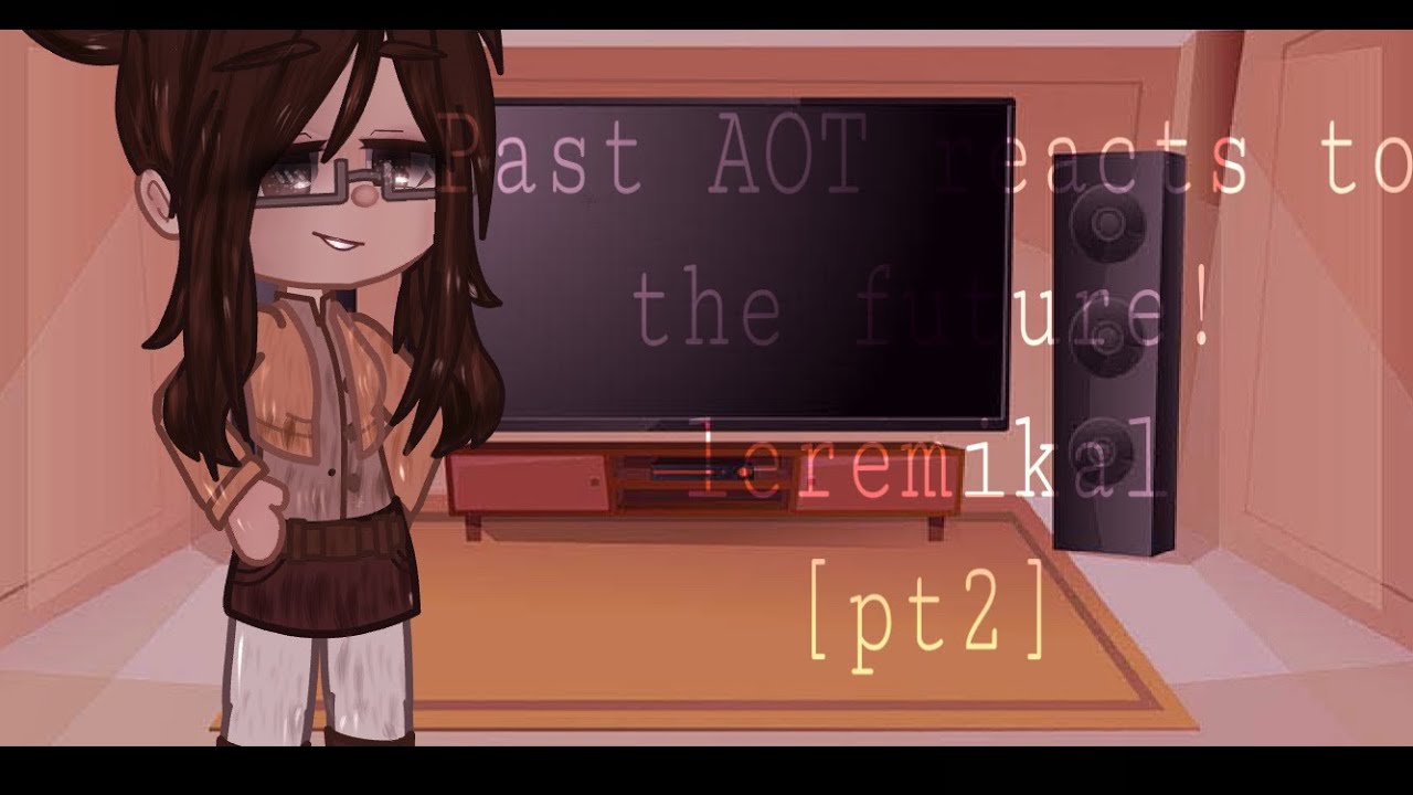 Past AOT reacts to the future!-leremikal[pt2] - YouTube