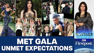 Met Gala: Baffling Outfits and Big Money | Vantage with Palki Sharma
