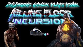 -PSVR- KILLING FLOOR: INCURSION: Pt. 1 Gameplay (MOVE Controls)