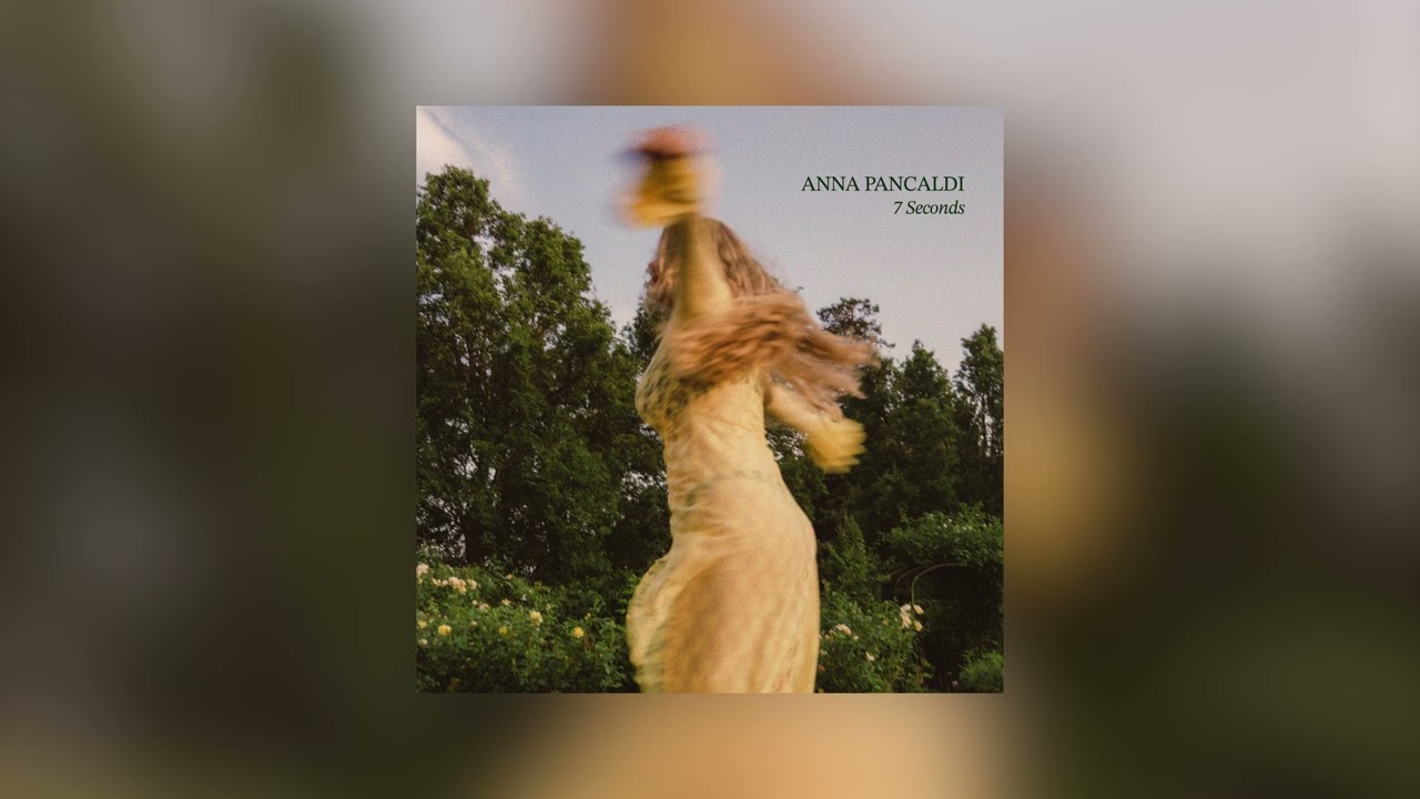 Anna Pancaldi - 7 Seconds